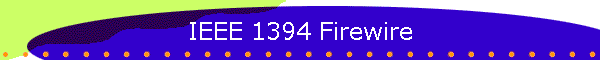 IEEE 1394 Firewire